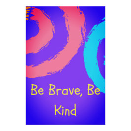 Be Brave Be Kind Nursery Wall Art Print Poster