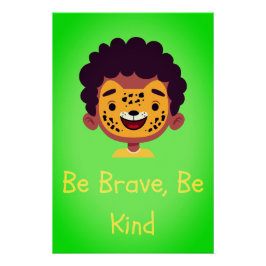 Be Brave Be Kind Nursery Wall Art Print Poster