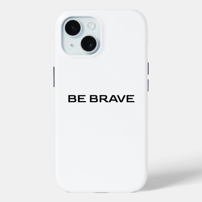 BE BRAVE Case-Mate iPhone HÜLLE (Rückseite)