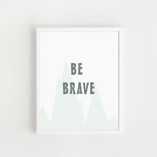 "Be Brave", Nursery Wall Art, Affiche Inspirante (Créateur téléchargé)