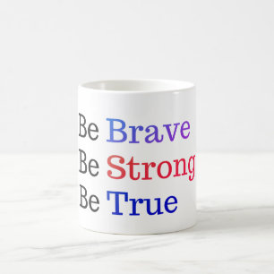 Be Brave Strong True Typography Kaffeetasse