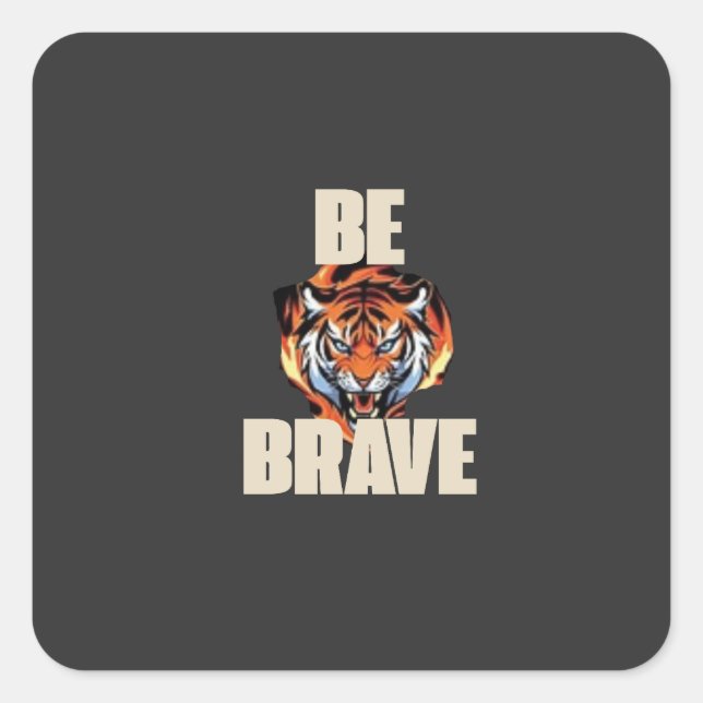 Be Brave Tiger Sticker (Vorderseite)