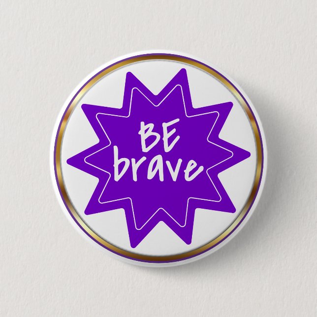 Be Brave typography Inspirational Courage Button (Vorderseite)