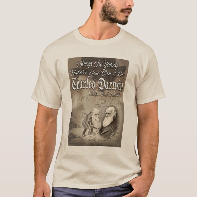Be Charles Darwin T-Shirt (Vorderseite)