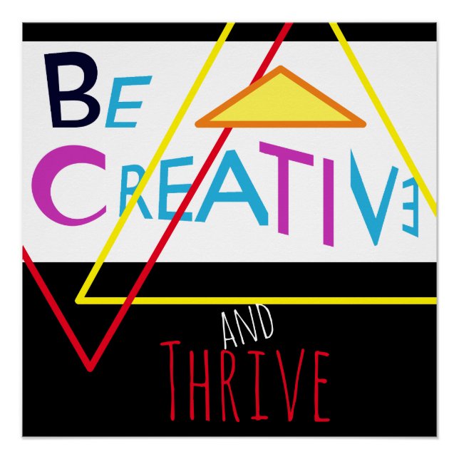 "Be Creative and Thribe" in Rot-Gelb-Blau-Rosa Poster (Vorderseite)