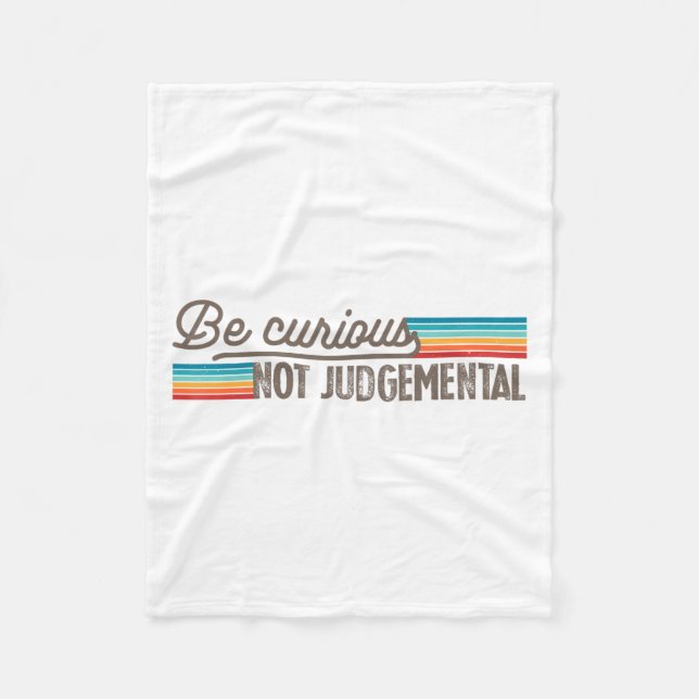 Be Curious Not Judgemental Motivation Insrational  Fleecedecke (Vorderseite)