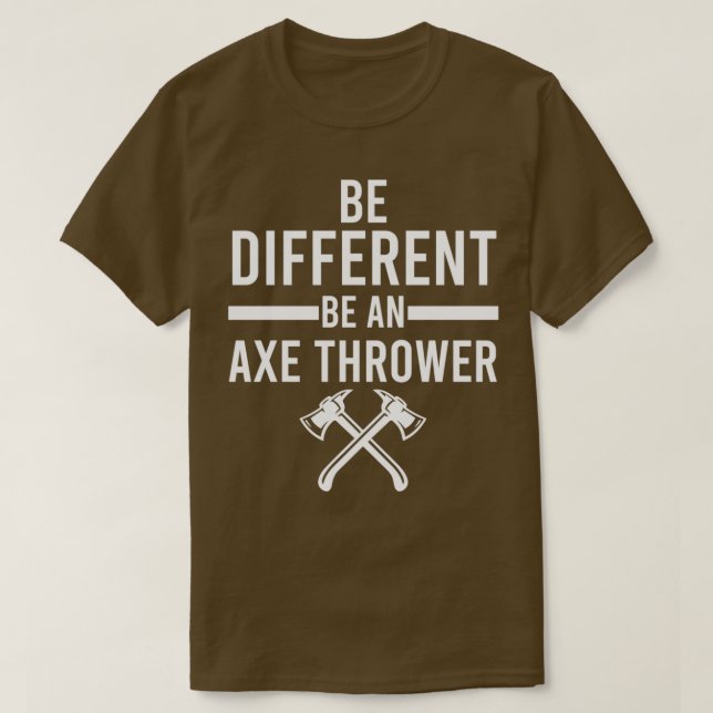 Be Different be an Ax Thrower Classic TShirt (Design devant)