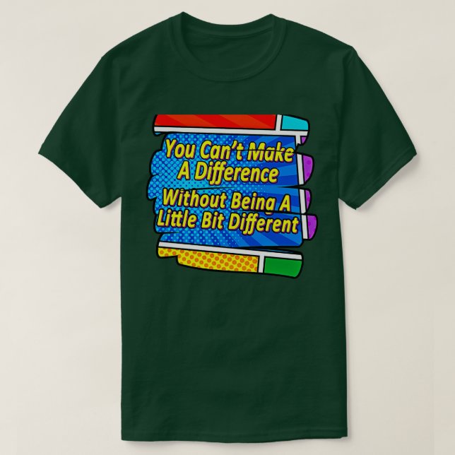 Be different to make a difference T-Shirt (Design vorne)