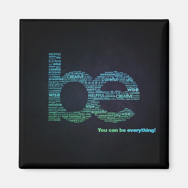 Be Everything Magnet (Vorne)
