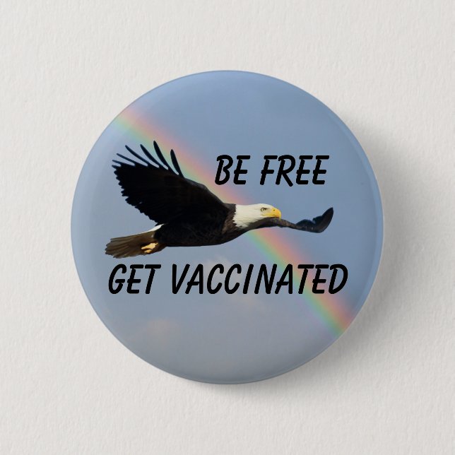 Be Free Get Vaccinated Flying American Bald Eagle Button (Vorderseite)