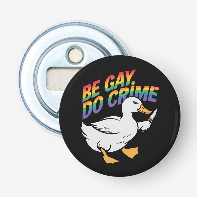 Be Gay Do Crime Funny Gose Regenbogen Pride LGBTQ Flaschenöffner (Vorderseite)