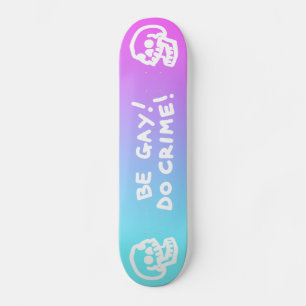 Be Gay Do Crime - Rosa/Blau Gradient Skateboard