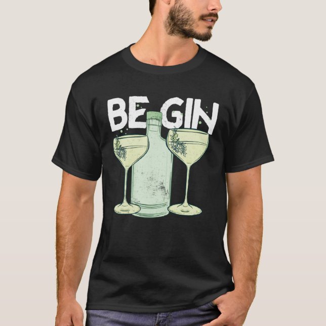 Be Gin  1 T-Shirt (Vorderseite)