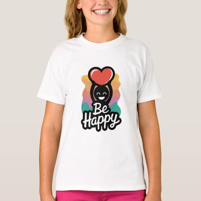 Be Happy Girls’ T - Shirt - Niedliche positive Bot (Vorderseite)