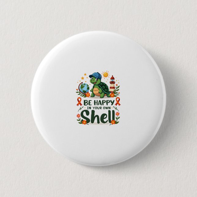 Be Happy In Your Own Shell Turtle Autism Awareness Button (Vorderseite)