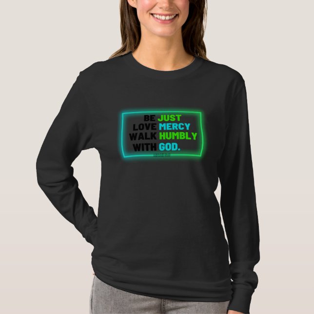 Be Just Walk Humbly Love Mercy Micah 6 8 Christian T-Shirt (Vorderseite)