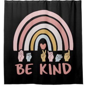Be Kind ASL III - Amerikanische Gebärdensprache Duschvorhang