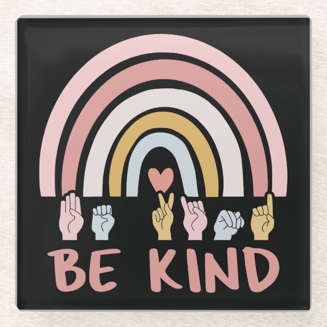 Be Kind ASL III - Amerikanische Gebärdensprache Glasuntersetzer (Vorderseite)