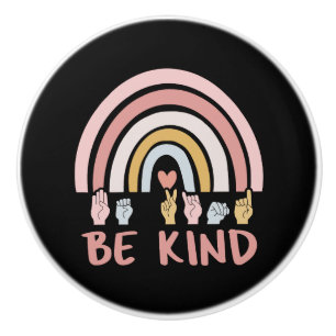 Be Kind ASL III - Amerikanische Gebärdensprache Keramikknauf
