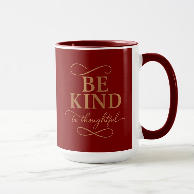 Be Kind Be Thoughtful Mug Tasse (Rechts)