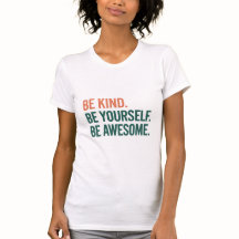 Be Kind. Be Yourself. Be Awesome.