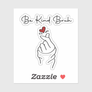 Be Kind Bruh – World Kindness Day Quote Aufkleber