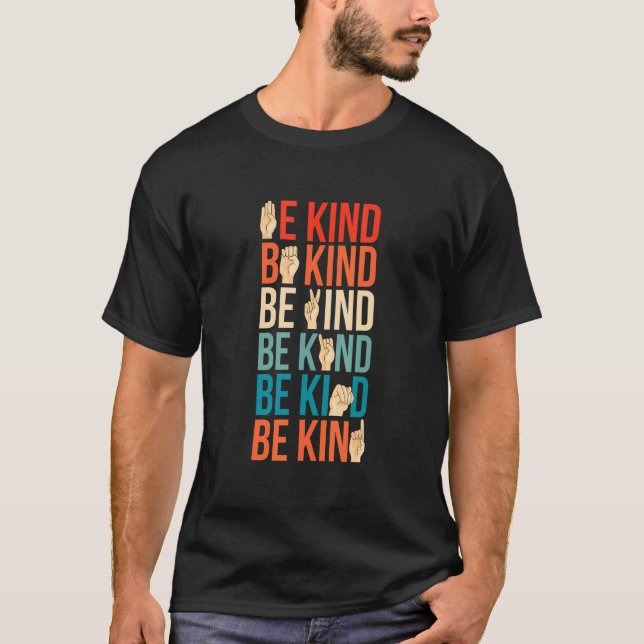 Be Kind Deaf Mute Sign Language T-Shirt (Vorderseite)