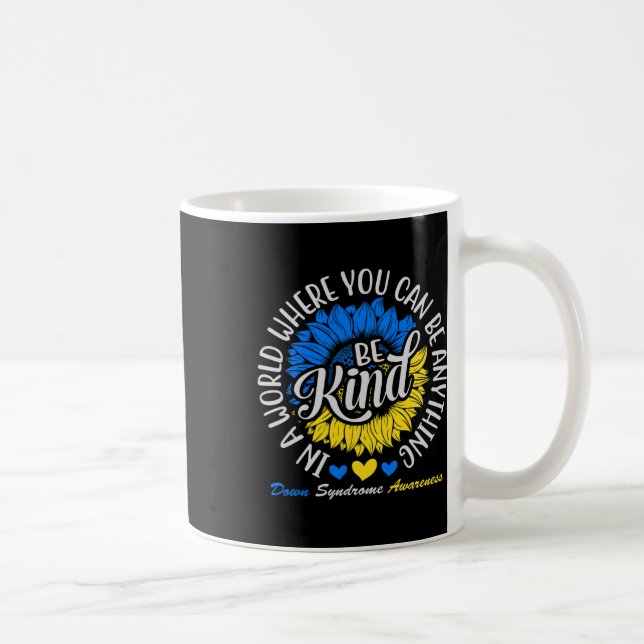 Be Kind Down Awareness Ribbon Sunflower K Kaffeetasse (Rechts)