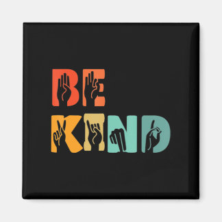 Be Kind Hand Signal Sign Language Unity Day Anti B Magnet