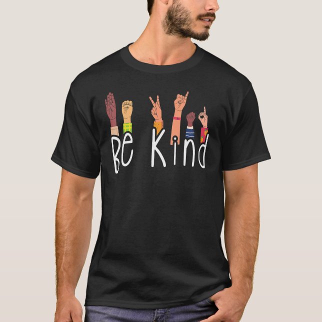 Be Kind Interpreter ASL Teacher Hand Sign Language T-Shirt (Vorderseite)