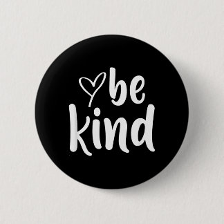 Be Kind Minimalist Love Kindness Positive Button
