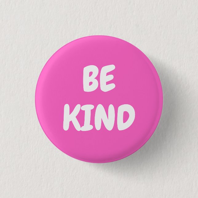 Be Kind - Pink Button (Vorderseite)