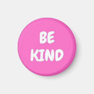 Be Kind - Pink Magnet