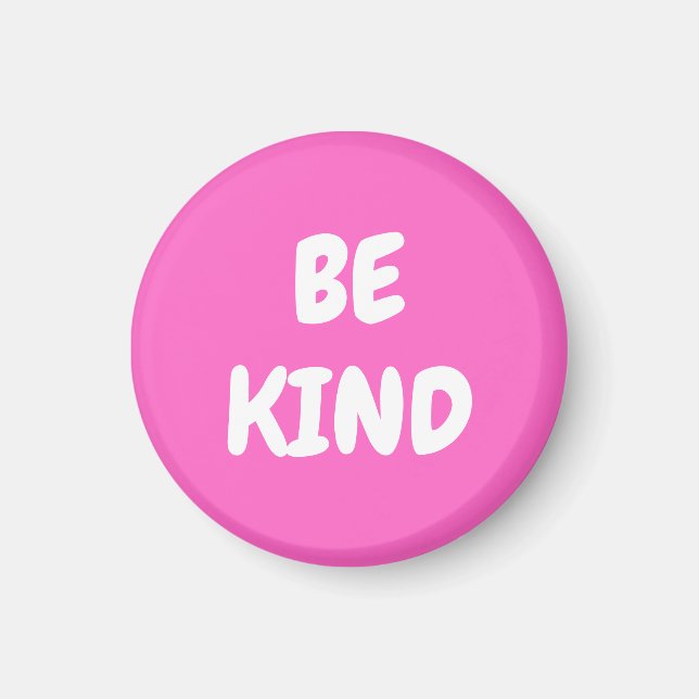 Be Kind - Pink Magnet (Vorne)