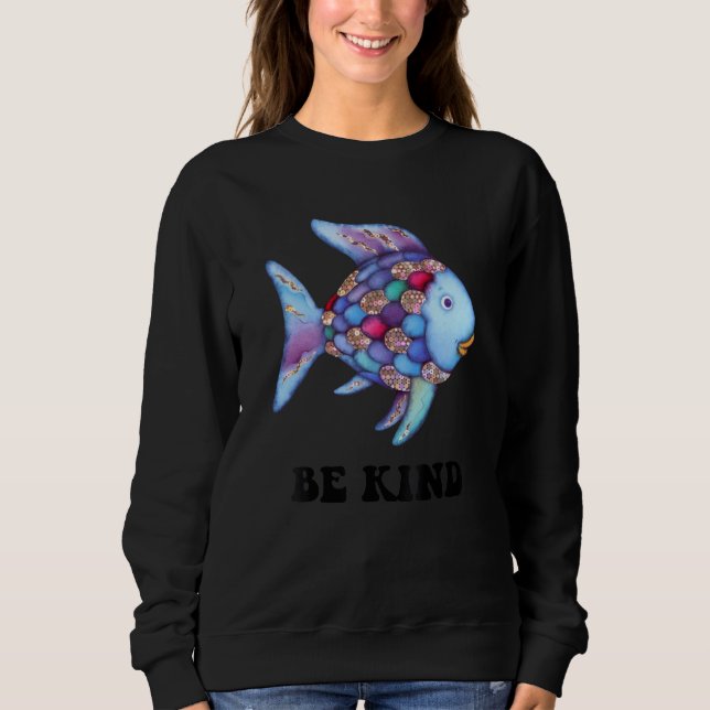 Be Kind Rainbow Fish Teacher Life Teaching Back To Sweatshirt (Vorderseite)
