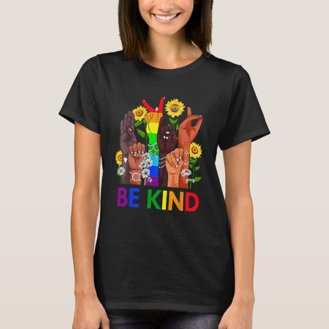 Be Kind Rainbow Sign Language LGBT Pride Equality  T-Shirt (Vorderseite)
