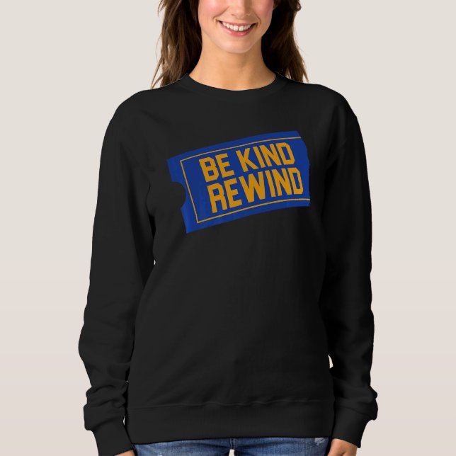 Be Kind Rewind 80er 90er-Outfit 80er Jahre 90er Sweatshirt (Vorderseite)