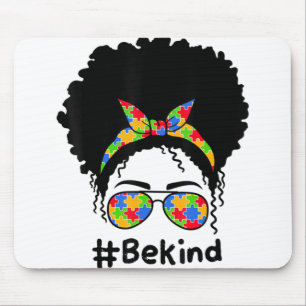 Be Kind Shirt Autism Awareness Messy Bun Women Gir Mousepad