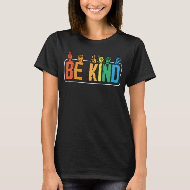 Be Kind Sign Language Hand Talking Teachers Interp T-Shirt (Vorderseite)