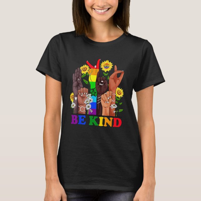 Be Kind Sign Language Rainbow Kindness Equality LG T-Shirt (Vorderseite)