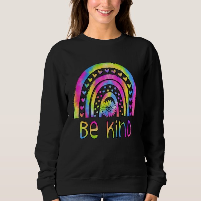 Be Kind Tie Dye Rainbow Choose Kindness Autism Awa Sweatshirt (Vorderseite)