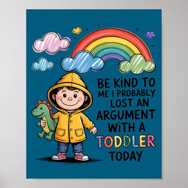 Be Kind To Me I Probably Lost An Argument With A T Poster (Vorne)