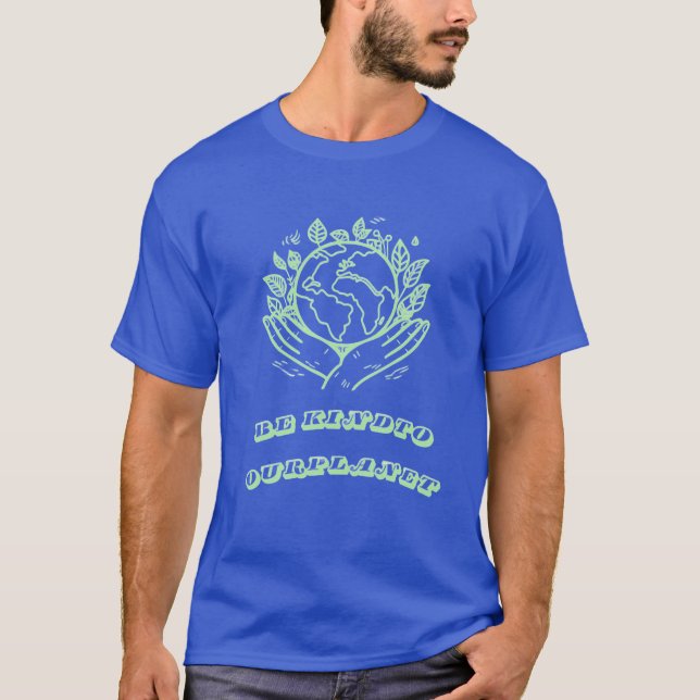 Be Kind to Our Planet: Caring Hands Earth Tee (Vorderseite)