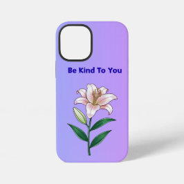Be Kind To You Lily Self-Care Phone Case iPhone 12 Mini Hülle