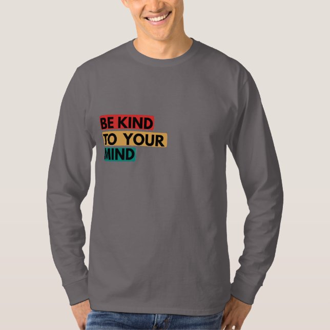 Be Kind To Your Mind – Colour Tab Wellness Quote T-Shirt (Vorderseite)