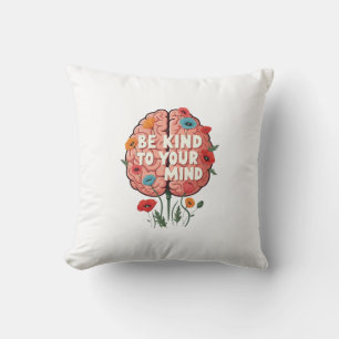 Be Kind to your mind Cushion Kissen
