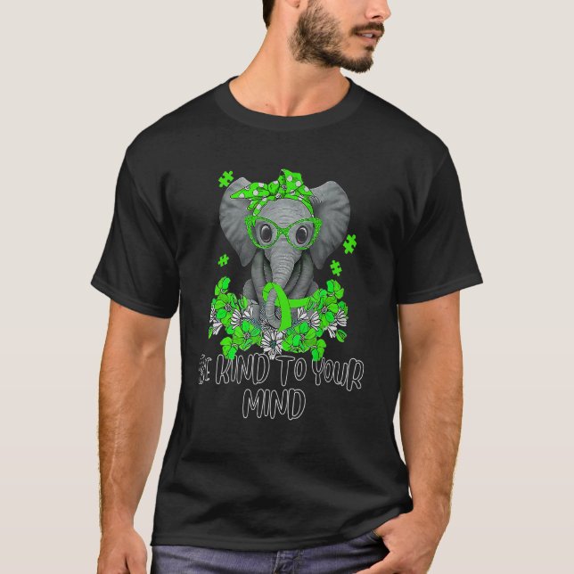Be Kind To Your Mind Depression Month Oct 2022 Ele T-Shirt (Vorderseite)