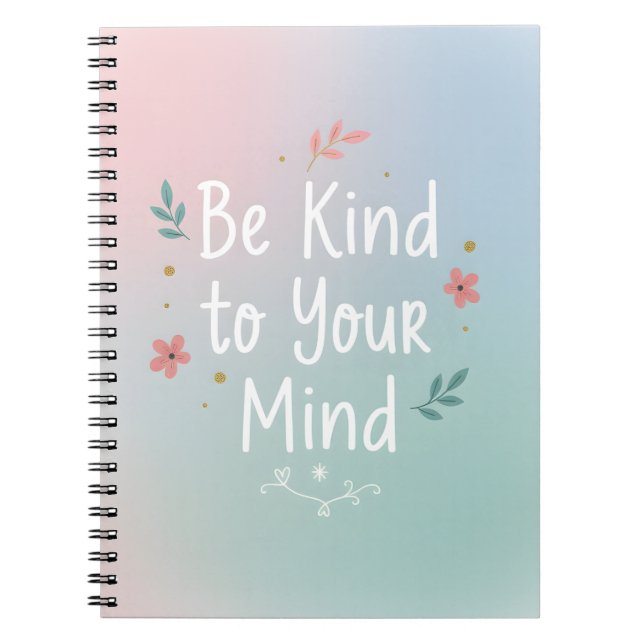 Be Kind to Your Mind – Gentle Self-Care Notebook Notizblock (Vorderseite)