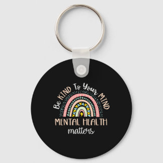 Be Kind To Your Mind Mental Health Problems Awaren Schlüsselanhänger