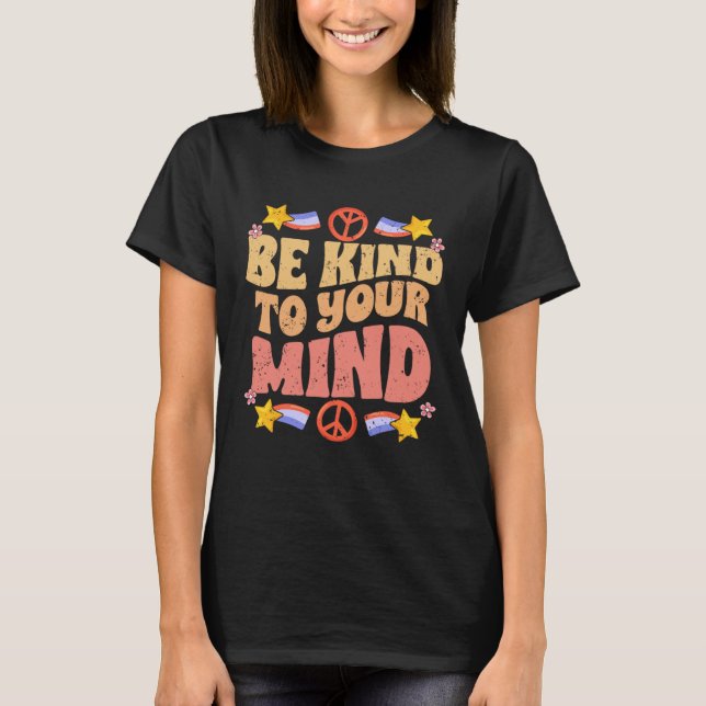 Be Kind To Your Mind Motivational Self Love Spread T-Shirt (Vorderseite)